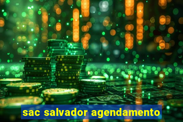 sac salvador agendamento